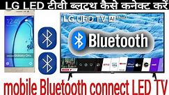 How do I connect my LG TV to Bluetooth?