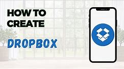 How to Create Dropbox Account