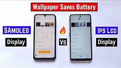 This Wallpaper Saves Battery SAmoled vs IPS Lcd Disply ...Must try
