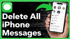 How To Delete ALL Messages On iPhone