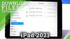 How to Find Downloaded Files on iPad 2021- Where the downloaded files folder is located?