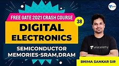 Semiconductor Memories - SRAM, DRAM | Digital Electronics | Lec 38 | Free GATE 2021 Crash Course