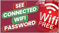 How to See Connected WiFi Password