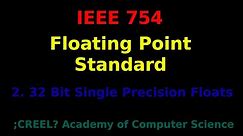 IEEE 754: 32 Bit Single Precision Floats