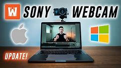 Use your Sony Camera as a WEBCAM | Sony Webcam App | Mac and PC!