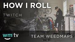 How I Roll - Jeremy "Twitch" Stenberg