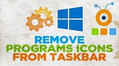 How to Remove Icons on the Windows 10 Taskbar | How To Remove Programs Icons From Taskbar