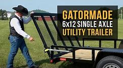 Gatormade 6x12 Single Axle Utility Trailer