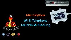 MicroPython Wi-Fi Telephone Caller ID & Blocking