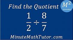 Find the Quotient 1/2÷8/7