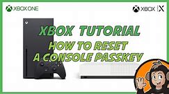 How to reset a Passkey on Xbox One