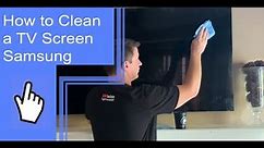 How to Clean a TV Screen Samsung?