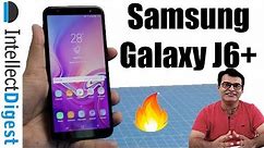 Samsung Galaxy J6 Plus Unboxing, Features, Camera Test & Hands On Review