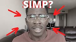 SIMPing Explained! What is a SIMP?