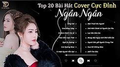 Sóng Gió - Top 20 Bài hát Cover Cực Đỉnh Của Ngân Ngân Xuất Sắc Nhất BXH 2023