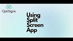 How to Use Split Screen App