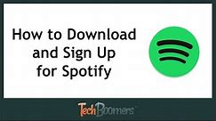 How to Download and Sign Up for the Spotify App