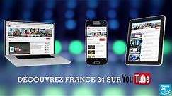 Découvrez FRANCE 24 sur YouTube
