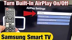 Samsung Smart TV: How to Turn Built-In AirPlay ON/OFF