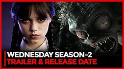 Wednesday Season 2 Trailer, Release Date & 2023 Updates