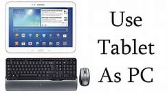 Use Samsung Galaxy Tab As PC With Keyboard And Mouse
