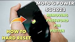 Moto g power 5G 2023 How Hard Reset Removing PIN, Password, Fingerprint pattern No PC