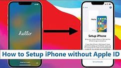 How to set up iPhone without Apple ID | How to set up iPhone without apple ID Password