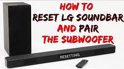 How to RESET LG Soundbar and PAIR the Subwoofer