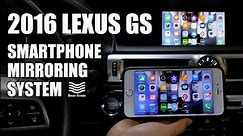2013-2018 LEXUS GS200t GS350 GS450h GS300 Smartphone Mirroring System Installation & Demonstration
