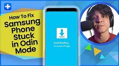 How To Fix Samsung Phone Stuck in Odin Mode