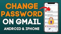 How to Change Gmail Password - iPhone & Android Phone
