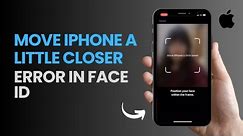How To Fix "Move iPhone a little lower/ higher" Error in Face ID