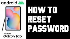 Samsung Tablet How To Reset Password - Android Tablet How To Change Password Lock Screen Guide, Help