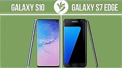 Samsung Galaxy S10 vs Samsung Galaxy S7 edge ✔️