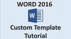 Word 2016 - Create a Template - How to Make & Design Templates in Microsoft Office 365 - MS Tutorial