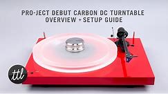 Pro-Ject Debut Carbon DC Turntable Review + Setup Guide