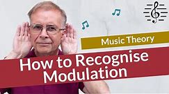How to Recognise Modulation in a Piece of Music - Music Theory