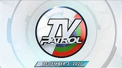 TV Patrol live streaming December 3, 2020 | Full Episode Replay