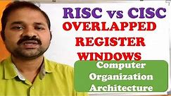 RISC || CISC || Computer Organization Architecture || Overlapped Register Windows || Reduced Instruc