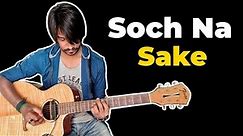 Soch Na Sake Guitar Tabs (1000% Accurate) | Crimson Guitar
