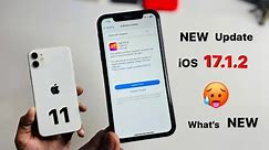 New update for iPhone 11 - iOS 17.1.2 - What’s NEW