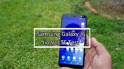 Samsung Galaxy J6 Jio 4G VoLTE Test