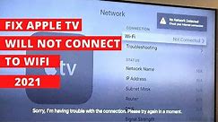 How to Fix Apple TV Will Not Connect To WiFi || Apple TV Internet Connection Issues- 2021