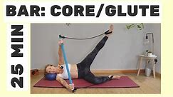 Pilates Bar Core / Glutes Workout | 25 minute Home Workout