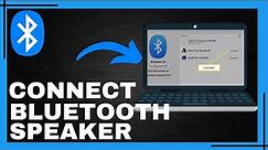 How To Connect Bluetooth Speaker To Laptop | Simple Guide