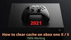 How to clear cache xbox one / Xbox one X / Xbox one S - 2021 - 100% Working - 👍