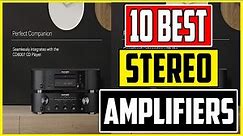 10 Best Stereo Amplifiers 2023 Top Audio Integrated Amp Picks