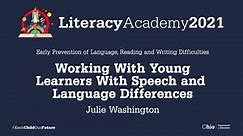 Julie Washington - Working With Young Learners With Speech and Language Differences
