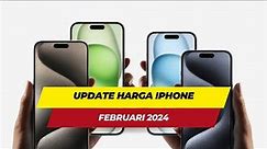 Update Harga HP iPhone Terbaru Bulan Februari 2024
