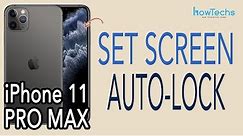 iPhone 11 Pro Max - How to set Screen Lock Time | Howtechs